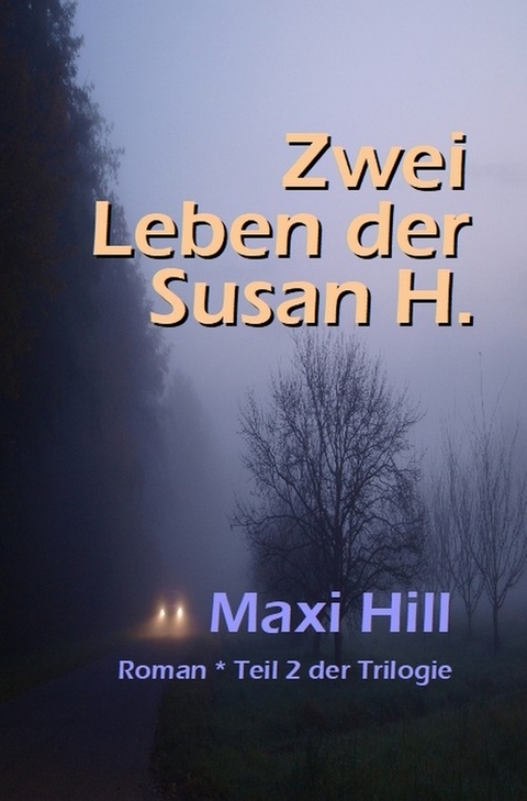 Zwei Leben der Susan H. - Maxi Hill