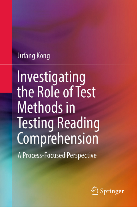 Investigating the Role of Test Methods in Testing Reading Comprehension - Jufang Kong