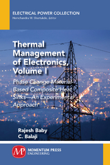 Thermal Management of Electronics, Volume I - Rajesh Baby, C. Balaji