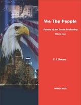 We the People: Poems of the Great Awakening. Book One -  C J Swan