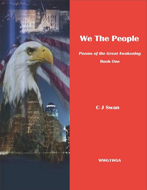 We the People: Poems of the Great Awakening. Book One -  C J Swan