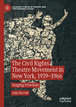 The Civil Rights Theatre Movement in New York, 1939–1966