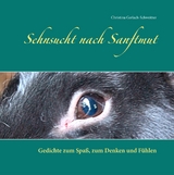 Sehnsucht nach Sanftmut - Christina Gerlach-Schweitzer