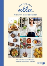 Deliciously Ella – The Plant-Based Cookbook - Ella Mills (Woodward)