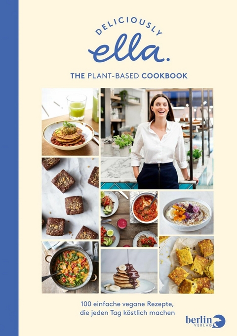Deliciously Ella – The Plant-Based Cookbook - Ella Mills (Woodward)