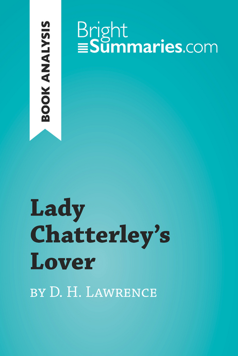 Lady Chatterley's Lover by D. H. Lawrence (Book Analysis) - Bright Summaries