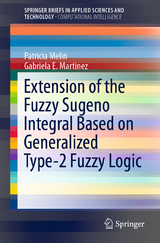 Extension of the Fuzzy Sugeno Integral Based on Generalized Type-2 Fuzzy Logic - Patricia Melin, Gabriela E. Martinez