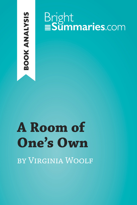 A Room of One's Own by Virginia Woolf (Book Analysis) - Bright Summaries
