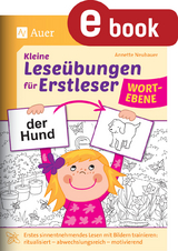 Kleine Lese&uuml;bungen f&uuml;r Erstleser - Wortebene - Annette Neubauer