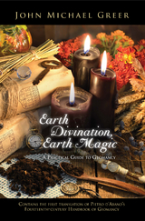 Earth Divination, Earth Magic - John Michael Greer