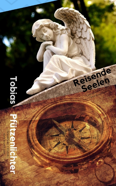 Reisende Seelen - Tobias Pf&uuml;tzenlichter