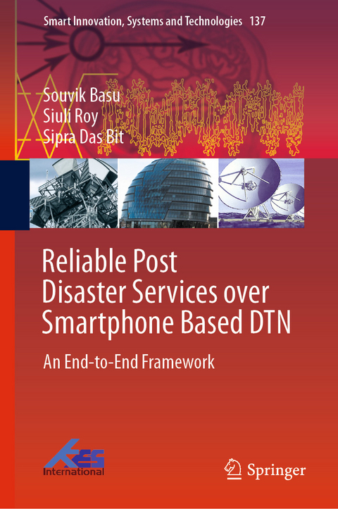 Reliable Post Disaster Services over Smartphone Based DTN - Souvik Basu, Siuli Roy, Sipra Das Bit