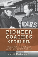 Pioneer Coaches of the NFL -  John Maxymuk