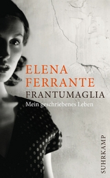 Frantumaglia - Elena Ferrante