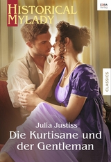 Die Kurtisane und der Gentleman - Julia Justiss