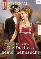 Die Duchess seiner Sehnsucht - Julia Justiss