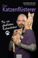 Der Katzenflüsterer -  Jackson Galaxy,  Dr. Mikel Delgado