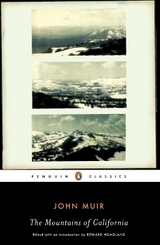 The Mountains of California - Muir, John; Hoagland, Edward