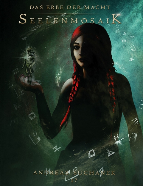 Das Erbe der Macht - Band 17: Seelenmosaik - Andreas Suchanek