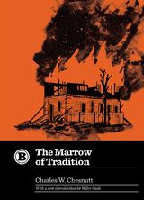 Marrow of Tradition -  Charles W. Chesnutt