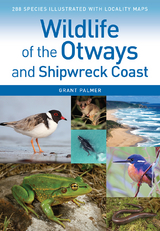 Wildlife of the Otways and Shipwreck Coast - Grant Palmer