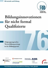 Bildungsinnovationen f&uuml;r nicht formal Qualifizierte - 