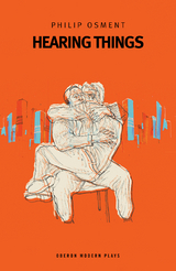 Hearing Things -  Philip Osment