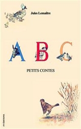 ABC - Petits Contes (Illustr&eacute;) - Jules Lema&icirc;tre