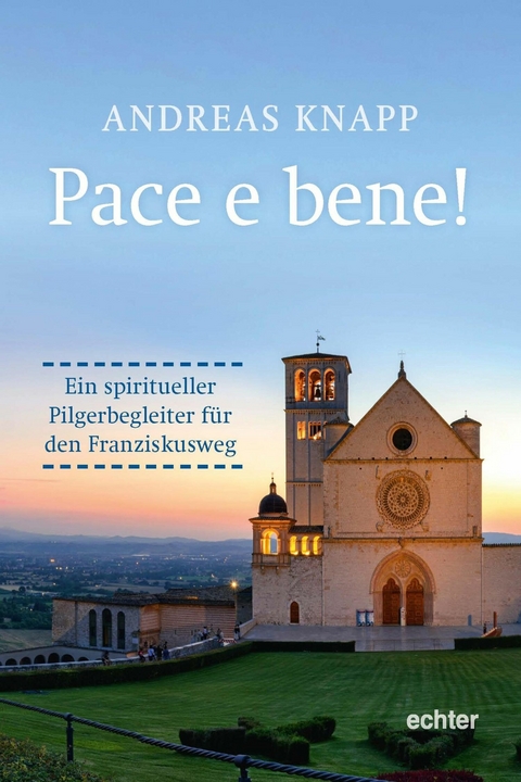 Pace e bene! - Andreas Knapp