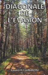 Diagonale de l'&eacute;vasion (poche) - Laurent Larbalette