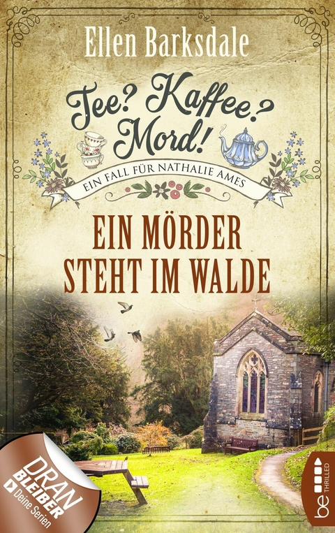 Tee? Kaffee? Mord! Ein M&ouml;rder steht im Walde - Ellen Barksdale