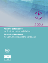 Statistical Yearbook for Latin America and the Caribbean 2016 / Anuario Estad&iacute;stico de Am&eacute;rica Latina y el Caribe 2016