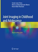 Joint Imaging in Childhood and Adolescence - Sergio Lopes Viana, Maria Cust&oacute;dia Machado Ribeiro, Bruno Beber Machado