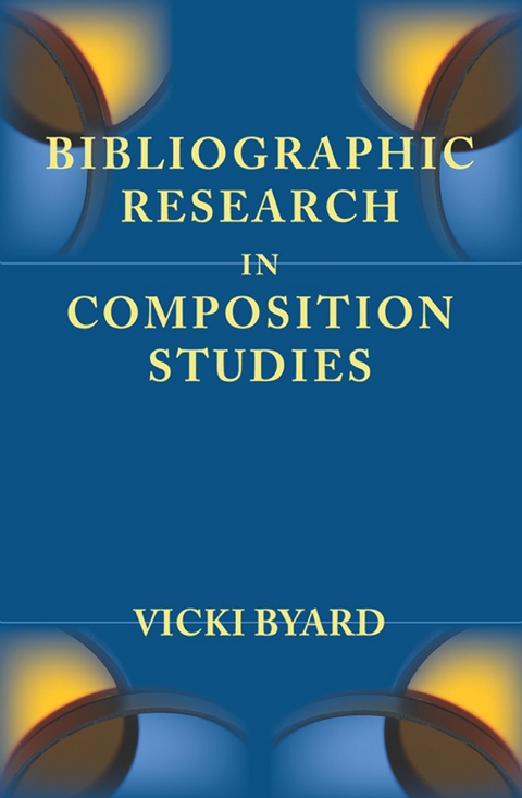 Bibliographic Research in Composition Studies - Vicki Byard