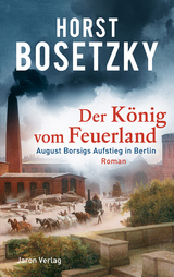 Der K&ouml;nig vom Feuerland - Horst Bosetzky