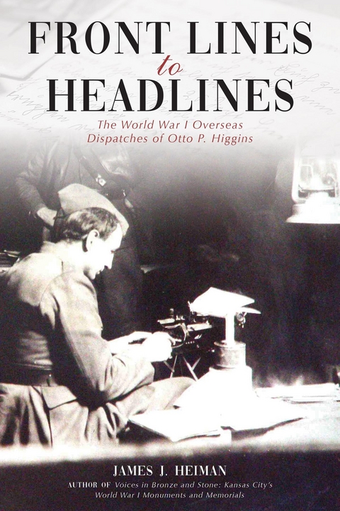 Front Lines to Headlines - James J. Heiman