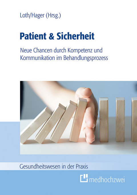 Patient & Sicherheit -  J&ouml;rg Loth,  Lutz Hager