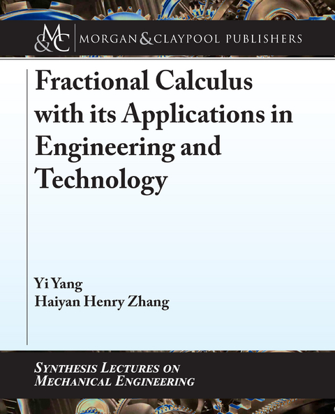 Fractional Calculus with its Applications in Engineering and Technology - Yi Yang, Haiyan Henry Zhang
