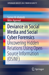 Deviance in Social Media and Social Cyber Forensics - Samer Al-khateeb, Nitin Agarwal