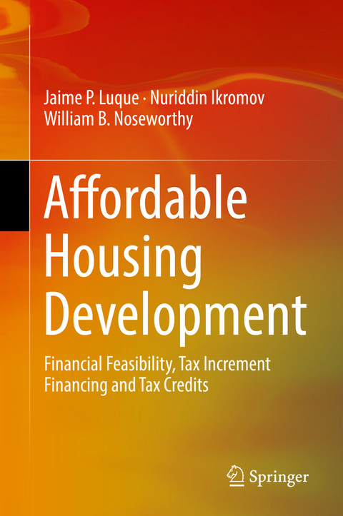 Affordable Housing Development - Jaime P. Luque, Nuriddin Ikromov, William B. Noseworthy