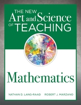 New Art and Science of Teaching Mathematics - Nathan D. Lang-Raad, Robert J. Marzano