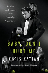 Baby, Don't Hurt Me -  Chris Kattan,  Travis Thrasher