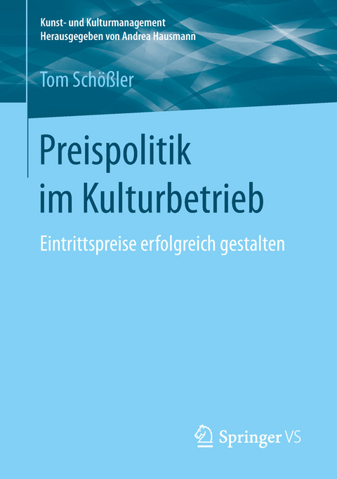 Preispolitik im Kulturbetrieb - Tom Sch&ouml;&szlig;ler