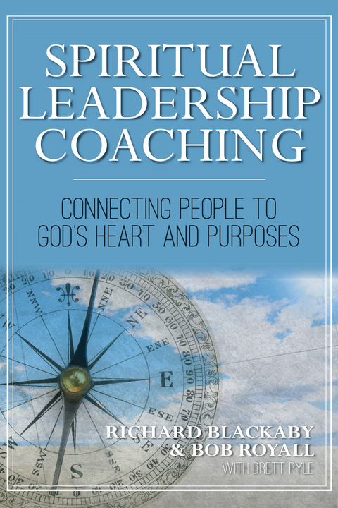 Spiritual Leadership Coaching - Richard Blackaby, Bob Royall