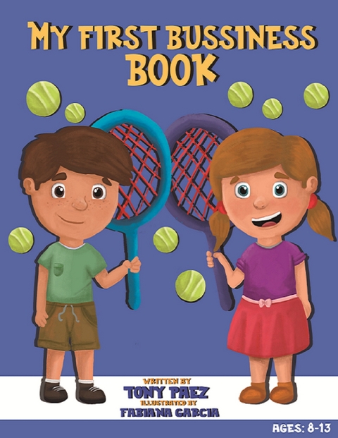 My First Business Book -  Fabiana Garcia,  Tony Paez