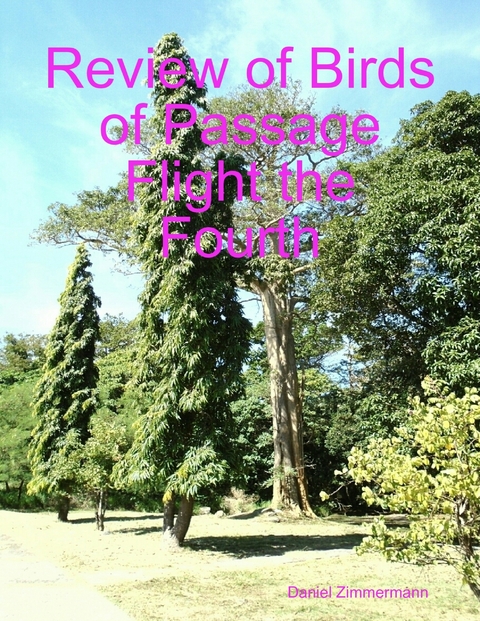 Review of Birds of Passage Flight the Fourth -  Daniel Zimmermann