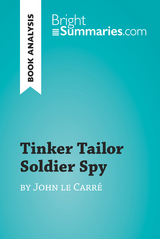 Tinker Tailor Soldier Spy by John le Carr&eacute; (Book Analysis) - Bright Summaries