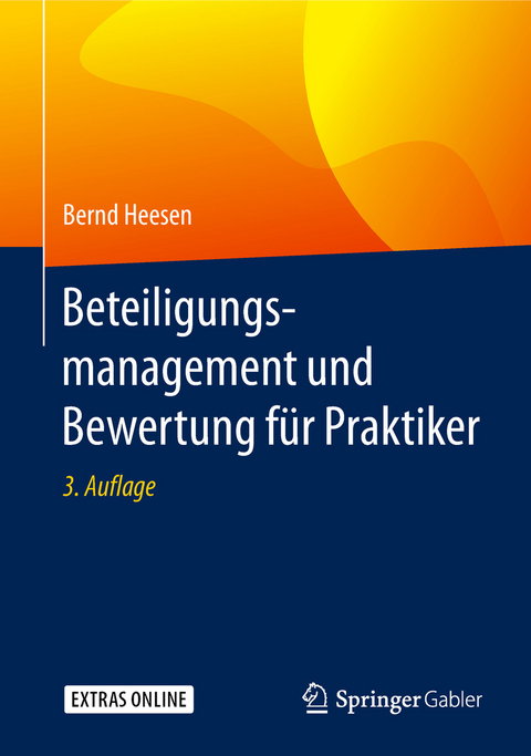 Beteiligungsmanagement und Bewertung f&uuml;r Praktiker - Bernd Heesen