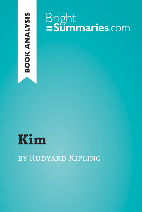 Kim by Rudyard Kipling (Book Analysis) - Bright Summaries