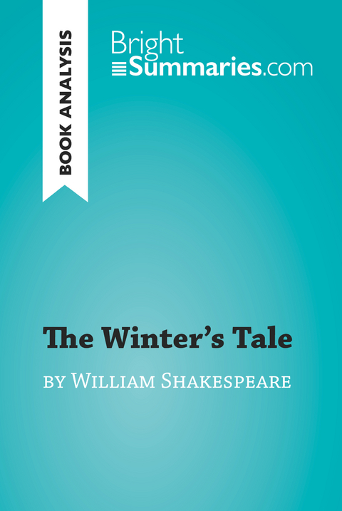 The Winter's Tale by William Shakespeare (Book Analysis) - Bright Summaries
